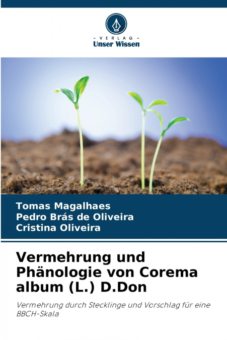 VERMEHRUNG UND PHANOLOGIE VON COREMA ALBUM (L.) D.DON