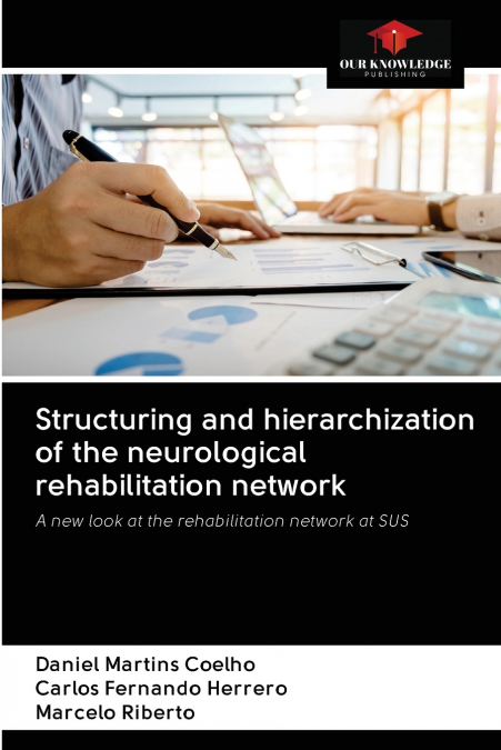 STRUCTURING AND HIERARCHIZATION OF THE NEUROLOGICAL REHABILI