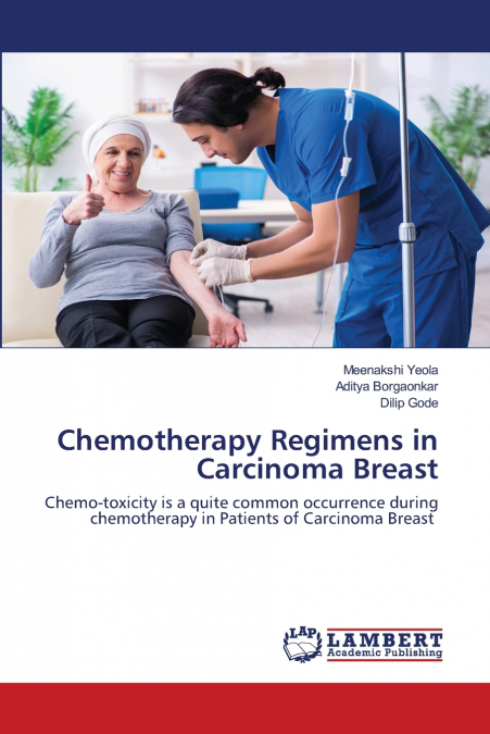 CHEMOTHERAPY REGIMENS IN CARCINOMA BREAST