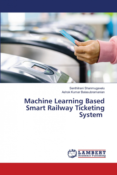 MACHINE LEARNING BASED SMART RAILWAY TICKETING SYSTEM
