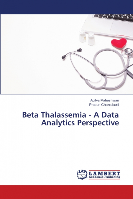 BETA THALASSEMIA - A DATA ANALYTICS PERSPECTIVE