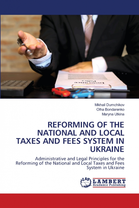 REFORMING OF THE NATIONAL AND LOCAL TAXES AND FEES SYSTEM IN