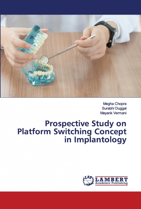 PROSPECTIVE STUDY ON PLATFORM SWITCHING CONCEPT IN IMPLANTOL