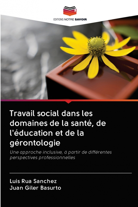 TRAVAIL SOCIAL DANS LES DOMAINES DE LA SANTE, DE L?EDUCATION