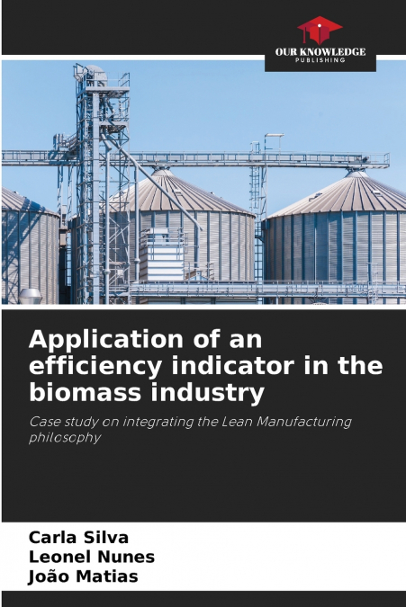 APPLICATION OF AN EFFICIENCY INDICATOR IN THE BIOMASS INDUST