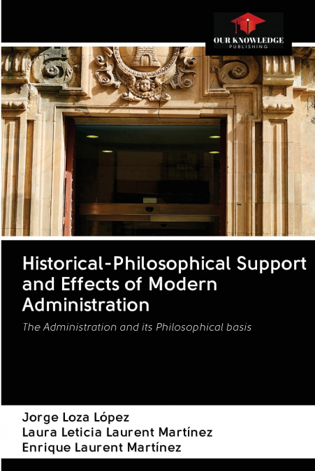 HISTORICAL-PHILOSOPHICAL SUPPORT AND EFFECTS OF MODERN ADMIN