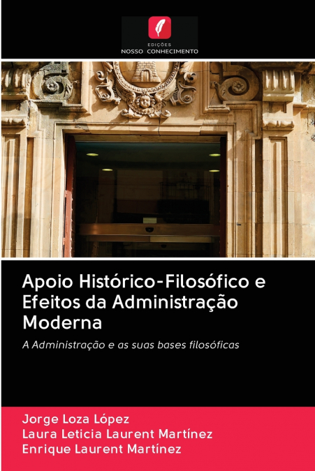 APOIO HISTORICO-FILOSOFICO E EFEITOS DA ADMINISTRAAO MODERN