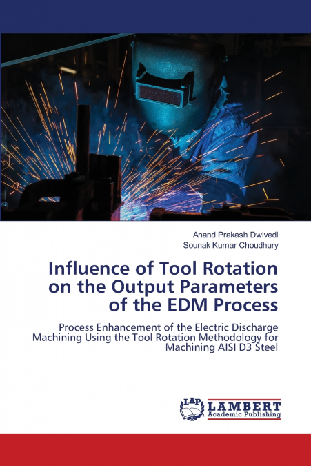 INFLUENCE OF TOOL ROTATION ON THE OUTPUT PARAMETERS OF THE E