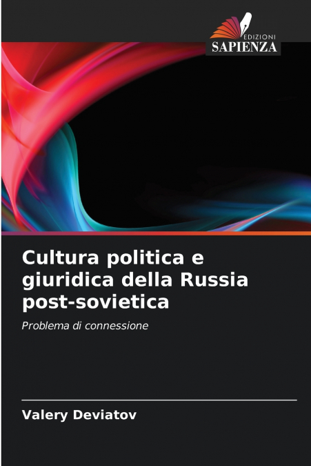 CULTURA POLITICA E GIURIDICA DELLA RUSSIA POST-SOVIETICA