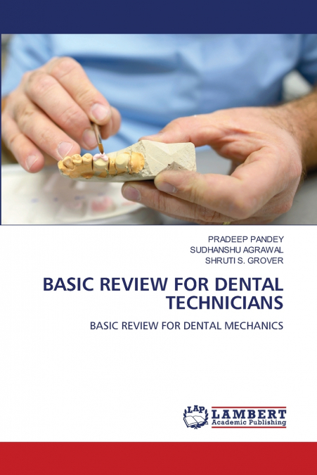 BASIC REVIEW FOR DENTAL TECHNICIANS