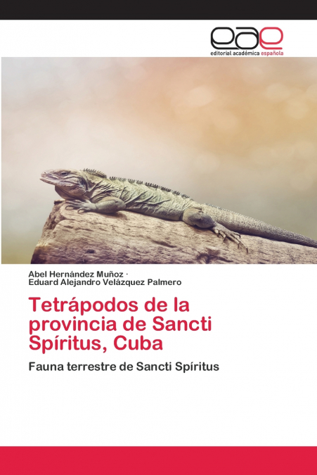 TETRAPODOS DE LA PROVINCIA DE SANCTI SPIRITUS, CUBA