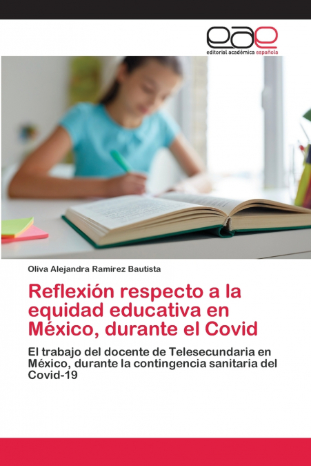REFLEXION RESPECTO A LA EQUIDAD EDUCATIVA EN MEXICO, DURANTE