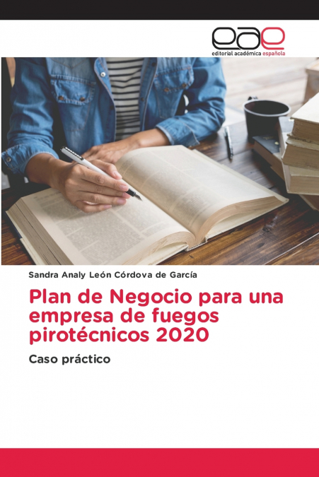 PLAN DE NEGOCIO PARA UNA EMPRESA DE FUEGOS PIROTECNICOS 2020