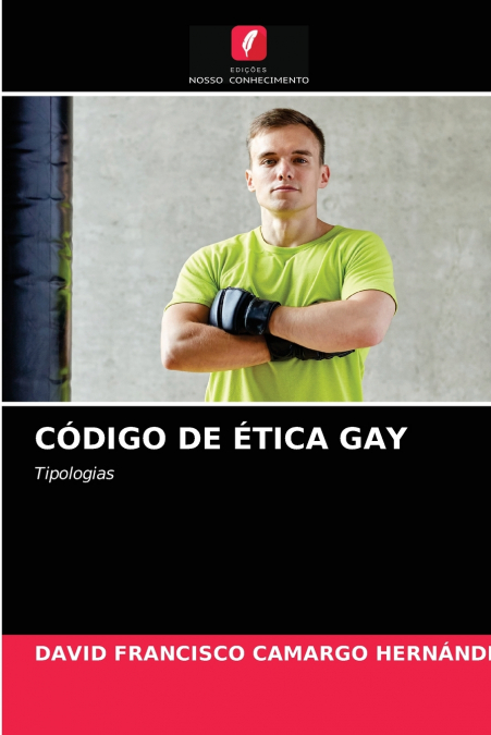 CODIGO DE ETICA GAY