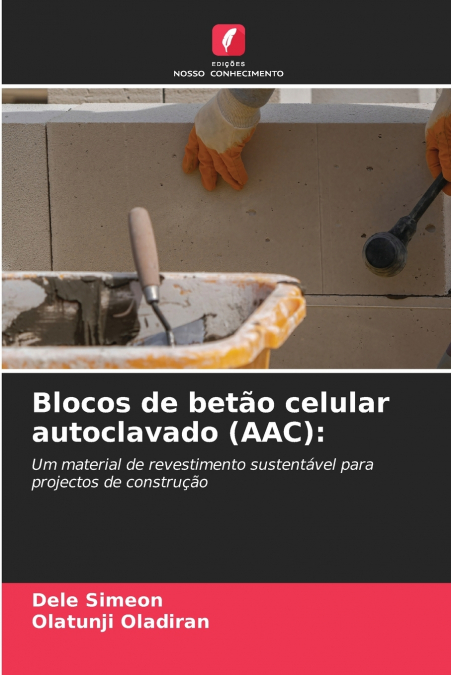 BLOCOS DE BETAO CELULAR AUTOCLAVADO (AAC)