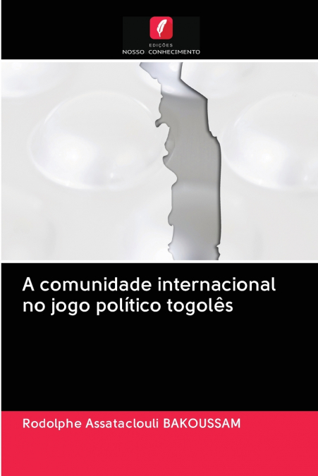 A COMUNIDADE INTERNACIONAL NO JOGO POLITICO TOGOLES