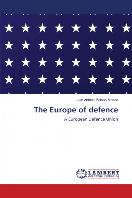 THE EUROPE OF DEFENCE