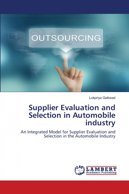 SUPPLIER EVALUATION AND SELECTION IN AUTOMOBILE INDUSTRY