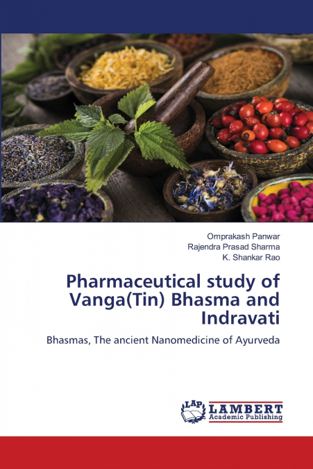 PHARMACEUTICAL STUDY OF VANGA(TIN) BHASMA AND INDRAVATI