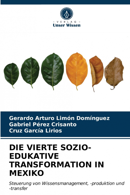 DIE VIERTE SOZIO-EDUKATIVE TRANSFORMATION IN MEXIKO