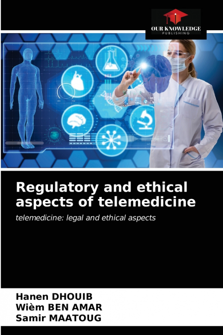 REGULATORY AND ETHICAL ASPECTS OF TELEMEDICINE