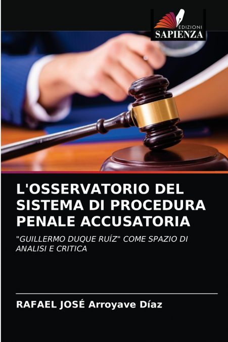 THE OBSERVATORY OF THE ACCUSATORY CRIMINAL PROCEDURE SYSTEM