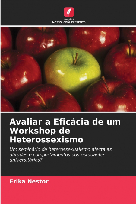 AVALIAR A EFICACIA DE UM WORKSHOP DE HETEROSSEXISMO