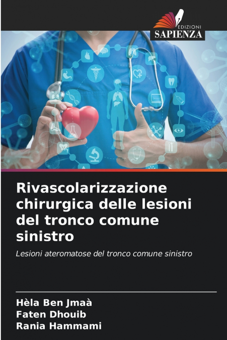 RIVASCOLARIZZAZIONE CHIRURGICA DELLE LESIONI DEL TRONCO COMU