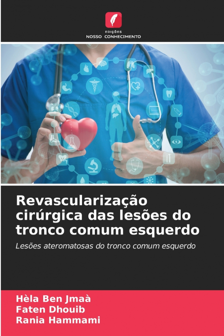 REVASCULARIZA�AO CIRURGICA DAS LESOES DO TRONCO COMUM ESQUER