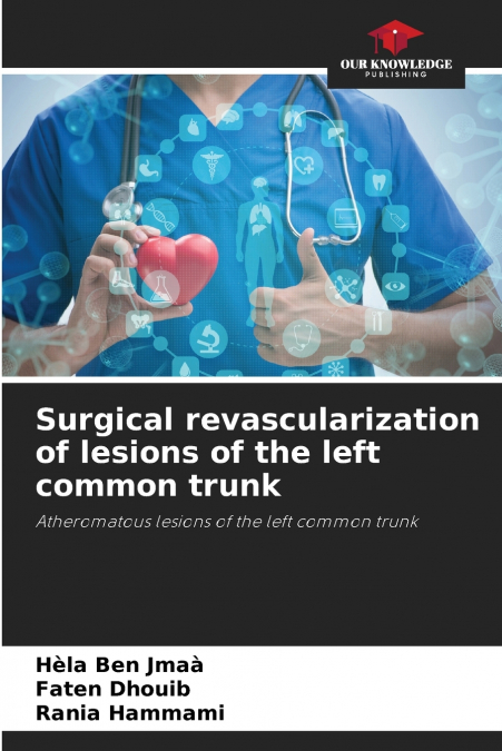 SURGICAL REVASCULARIZATION OF LESIONS OF THE LEFT COMMON TRU