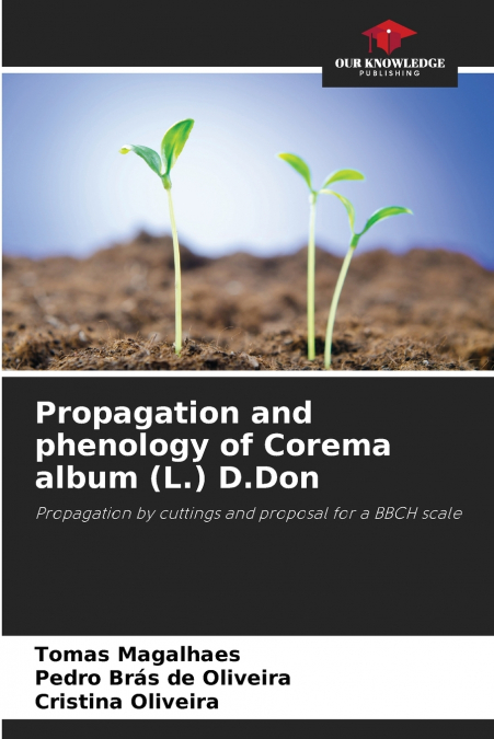 PROPAGATION AND PHENOLOGY OF COREMA ALBUM (L.) D.DON