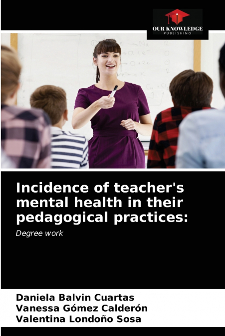 INCIDENCE OF TEACHER?S MENTAL HEALTH IN THEIR PEDAGOGICAL PR