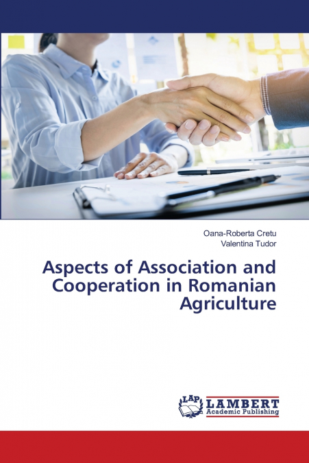 ASPECTS OF ASSOCIATION AND COOPERATION IN ROMANIAN AGRICULTU