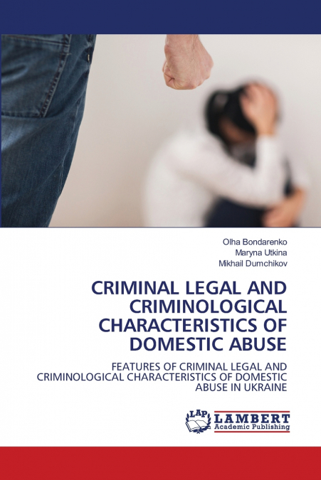 CRIMINAL LEGAL AND CRIMINOLOGICAL CHARACTERISTICS OF DOMESTI