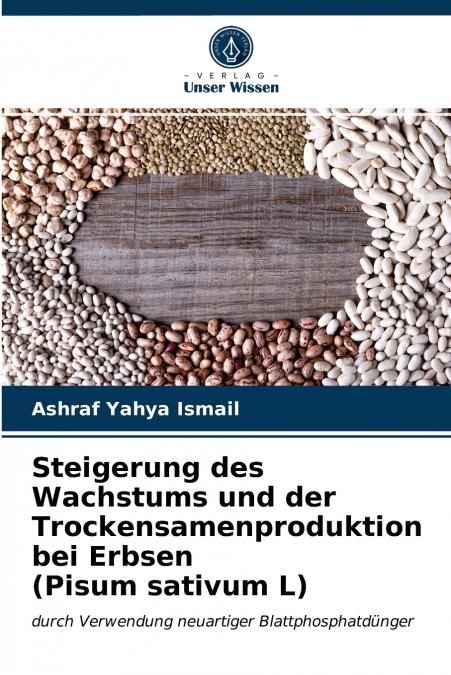 ENHANCING GROWTH AND DRY SEED PRODUCTION IN PEAS (PISUM SATI