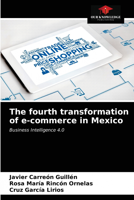 THE FOURTH TRANSFORMATION OF E-COMMERCE IN MEXICO