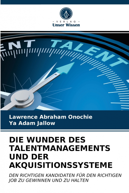 THE WONDERS OF TALENT MANAGEMENT AND ACQUISITION SYSTEMS