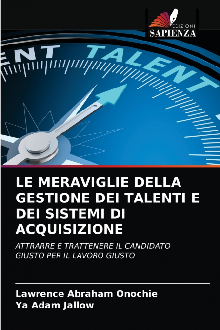 THE WONDERS OF TALENT MANAGEMENT AND ACQUISITION SYSTEMS