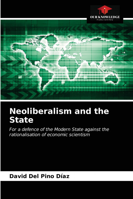 NEOLIBERALISM AND THE STATE