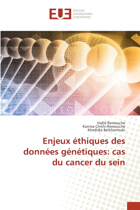 ENJEUX ETHIQUES DES DONNEES GENETIQUES