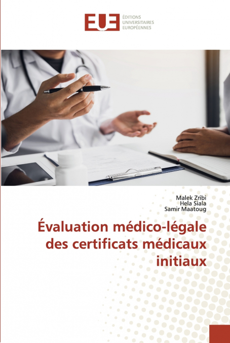 EVALUATION MEDICO-LEGALE DES CERTIFICATS MEDICAUX INITIAUX