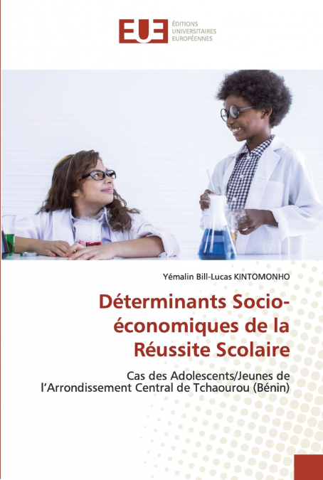 DETERMINANTS SOCIO-ECONOMIQUES DE LA REUSSITE SCOLAIRE