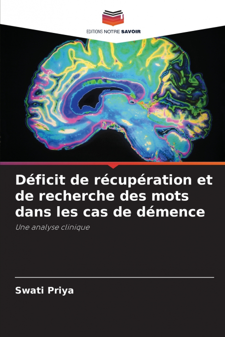 DEFICIT DE RECUPERATION ET DE RECHERCHE DES MOTS DANS LES CA