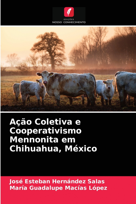 AAO COLETIVA E COOPERATIVISMO MENNONITA EM CHIHUAHUA, MEXIC