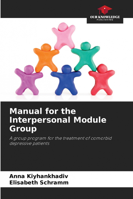 MANUAL FOR THE INTERPERSONAL MODULE GROUP
