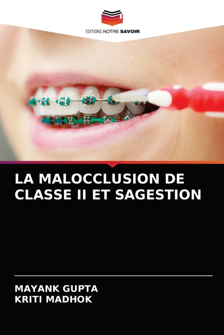 LA MALOCCLUSION DE CLASSE II ET SAGESTION