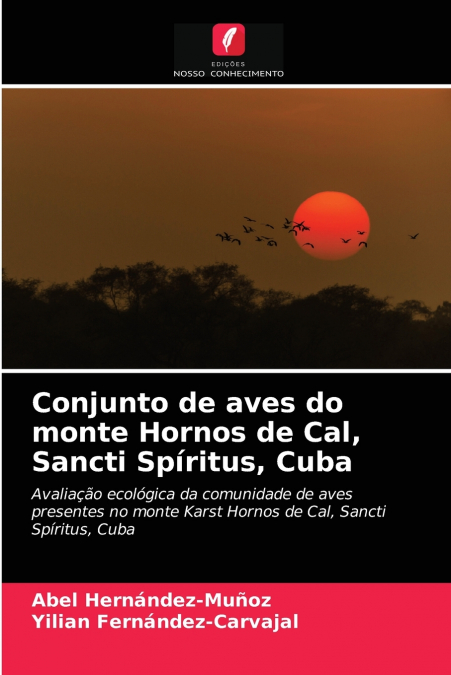 ZESPO? PTAKOW Z WZGORZA HORNOS DE CAL, SANCTI SPIRITUS, KUBA