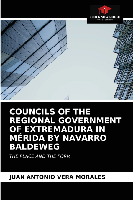 COUNCILS OF THE REGIONAL GOVERNMENT OF EXTREMADURA IN MERIDA