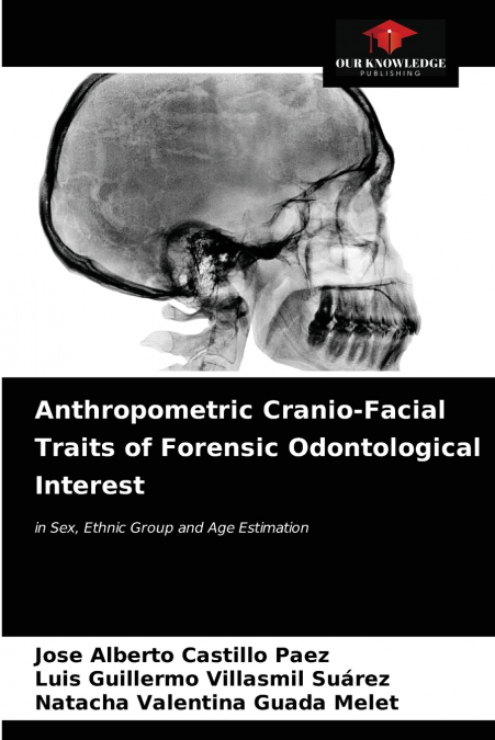 ANTHROPOMETRIC CRANIO-FACIAL TRAITS OF FORENSIC ODONTOLOGICA