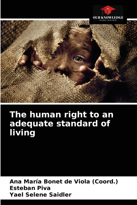 THE HUMAN RIGHT TO AN ADEQUATE STANDARD OF LIVING
